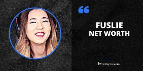 fuslie|fuslie net worth.